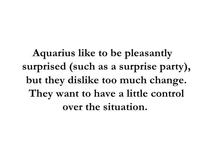 Aquarius likes dislikes